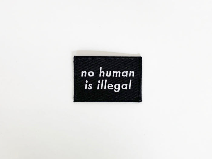 No Human is Illegal Patch