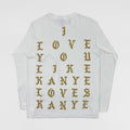 The Life of Pablo 2016 ‘I Love You’ Long Sleeve In White